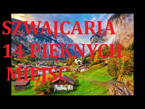 Switzerland 14 Beautiful Places