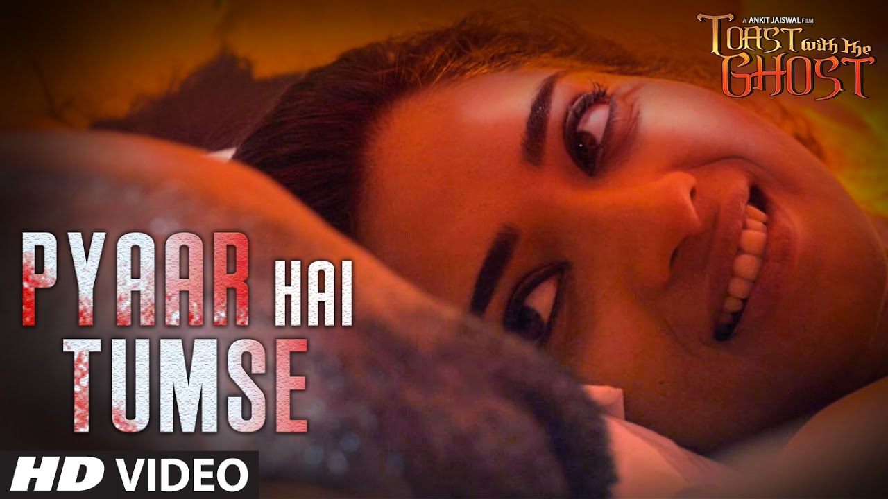 Pyaar Hai Tumse Lyrics  | Toast With The Ghost | Siddharth Shrivastav, Zeba Anjum Kausar | Bhoomi Trivedi, Siddharth Shrivastav | Siddharth Shrivastav