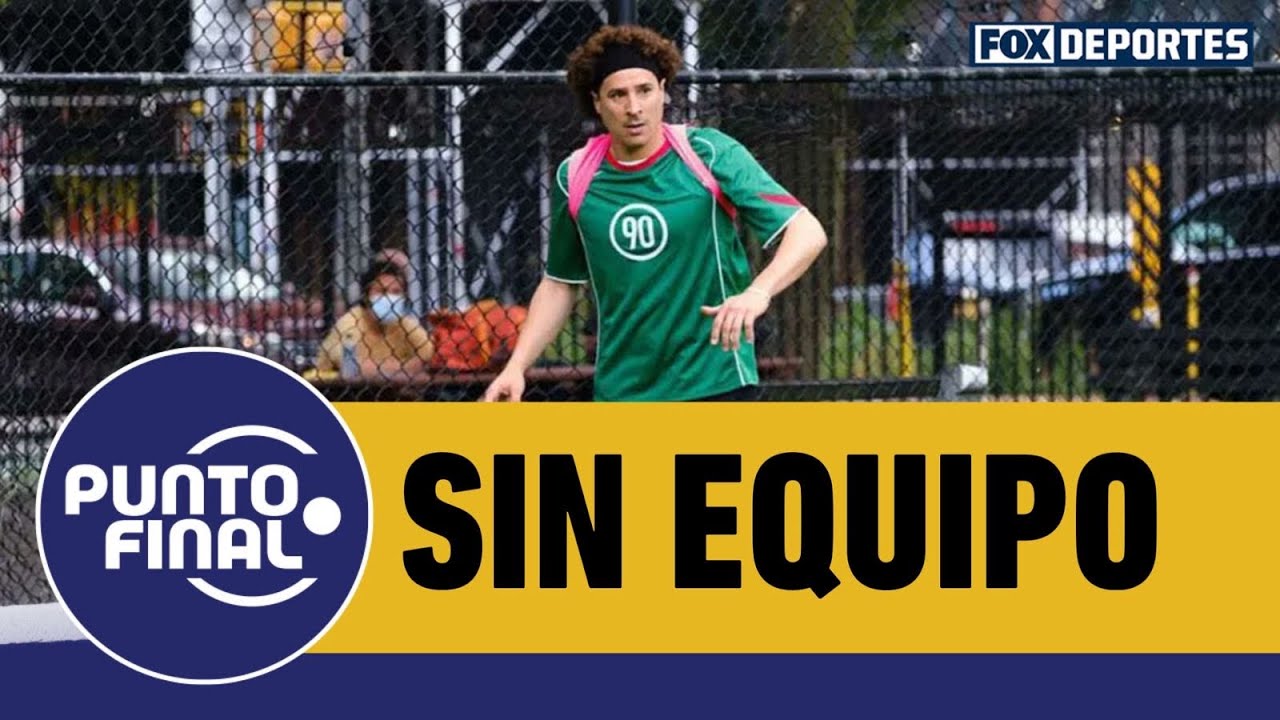 🫢🔥 GUILLERMO OCHOA SIN EQUIPO, ¿Podría llegar a Chivas o dar el salto a la MLS? | Punto Final