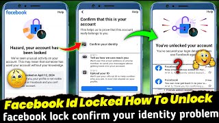 Facebook Id Locked How To Unlock 2024 | How to unlock Facebook account today | Confirm Your Identity