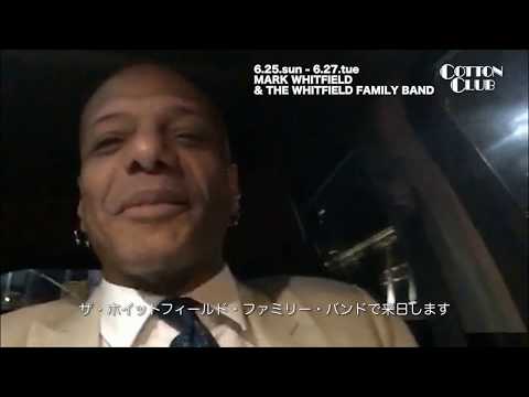 [Message]MARK WHITFIELD & THE WHITFIELD FAMILY BAND: COTTON CLUB JAPAN 2017