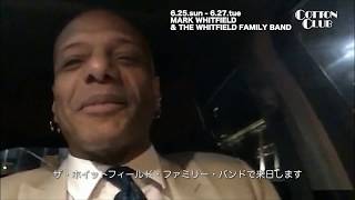 [Message]MARK WHITFIELD &amp; THE WHITFIELD FAMILY BAND: COTTON CLUB JAPAN 2017