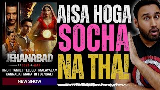 Jehanabad | All Episodes | Jehanabad Review | SonyLiv | Jehanabad Web Series Review | Faheem Taj