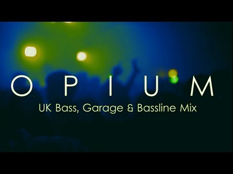 UK Bass & Bassline Mix - AUGUST 2017 (DJ OPIUM)