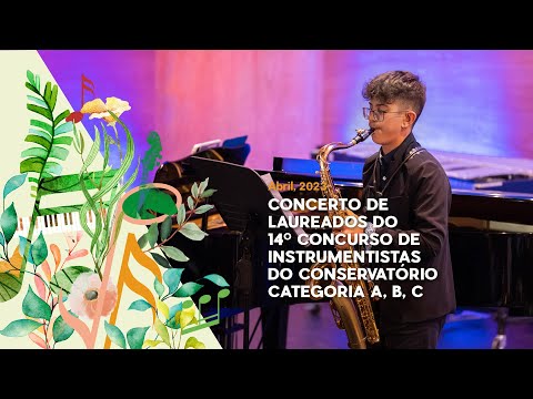 Concerto de Laureados do 14º Concurso de Instrumentistas do Conservatório - Categorias A, B, C