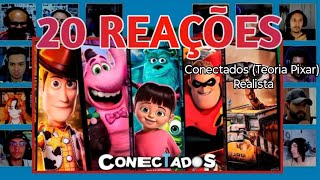 20 REAÇÕES | MULT REACT | Conectados (Teoria Pixar) | Realista 