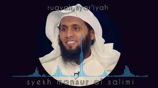 Download lagu Ruqyah Syar'iyah Syekh Mansur Al Salimi mp3