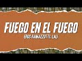 Eros Ramazzotti - Fuego en el fuego ft. Lali (Testo)