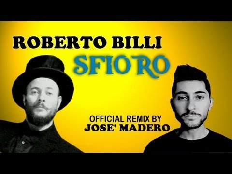 Roberto Billi -  Sfioro - Mr. Josè Madero Official Remix