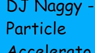 DJ Naggy - Particle Accelerator 1_6