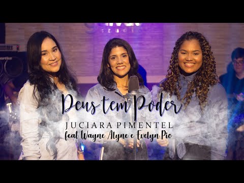 Deus Tem Poder | Juciara Pimentel Feat Wayne Alyne e Evelyn Pio | Acústico (cover Cassiane) #33