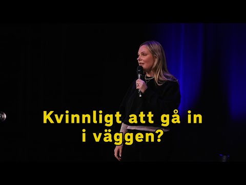Late night standup: Är det kvinnligt att gå in i väggen?