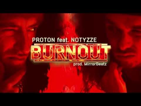 Proton feat. Notyzze - Burnout (prod. MirrorBeatz) 2016
