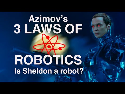 Asimov's Laws and How The Big Bang Theory Breaks Them