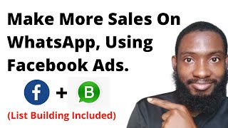 How to run WhatsApp Ads using Facebook. Sell more on WhatsApp and build your list in 2022.