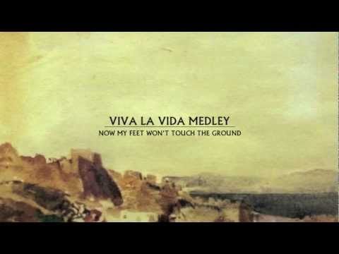 A Viva La Vida Medley (A Coldplay Medley)