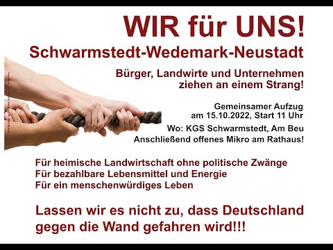 15.10.2022: WIR für UNS - Demo in Schwarmstedt - Bürger, Landwirte und Unternehmen zusammen aktiv!