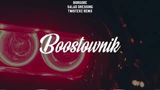 Borgore feat. Bella Thorne​ - Salad Dressing (TWISTERZ Remix) [Bass Boosted]