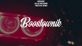 Borgore feat. Bella Thorne​ - Salad Dressing (TWISTERZ Remix) [Bass Boosted]