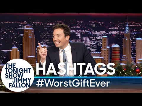 Hashtags: #WorstGiftEver