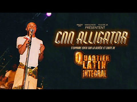 CNN Alligator s'exprime enfin sur la génèse et chute de Quartier Latin Intégral