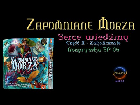 Zapomniane morza - Serce wiedźmy - EP-06