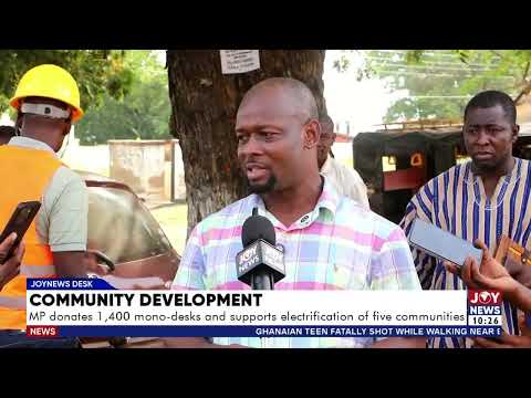 Community Development: MP donates 1,400 mono-desks and supports electrification of 5 communities