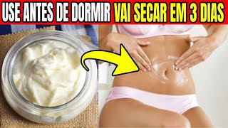 USE ESSE CREME CASEIRO ANTES DE DORMIR E Acabe com a Gordura da Barriga em Apenas 3 Dias  Emagrecer