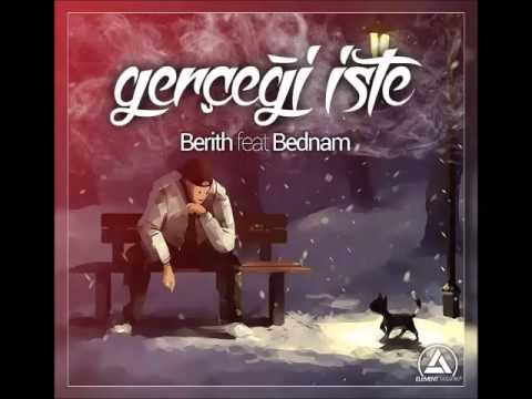 Berith Feat. Bednam - Gerçeği İste