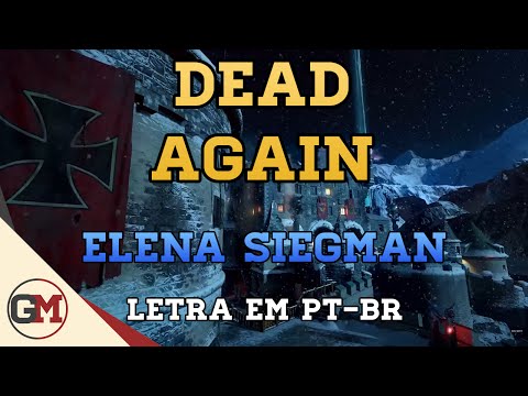Dead Again (Elena Siegman) - Letra em PT-BR (Black Ops 3 Zombies Soundtrack)