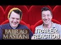 Bajirao Mastani - Trailer Reaction