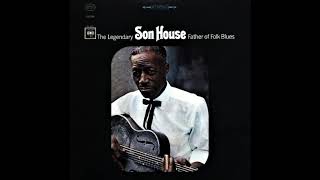 Son House &quot;Preachin&#39; Blues&quot;