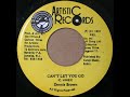 Dennis Brown - Can't Let You Go (1991 age34)