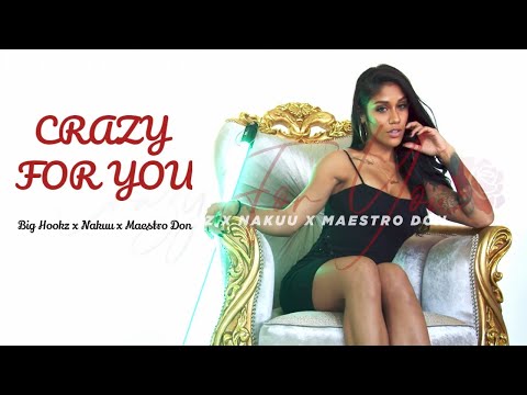 Big Hookz x Nakuu x Maestro Don - Crazy For You [Strteam Official Music Video ]