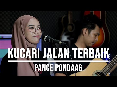 KUCARI JALAN TERBAIK - PANCE PONDAAG (LIVE COVER INDAH YASTAMI)