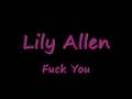 Lily Allen - Fuck You (It's Not Me, It's You) 