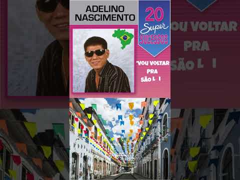 Adelino Nascimento  - Vou Voltar Pra São Luiz do Maranhão 🎵 #maranhão #sãoluis #brasil #musica