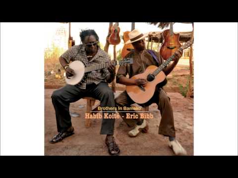 Eric Bibb and Habib Koité - On My Way To Bamako [audio only]