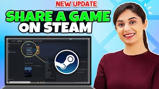 How to Share a Game on Steam - Full Guide