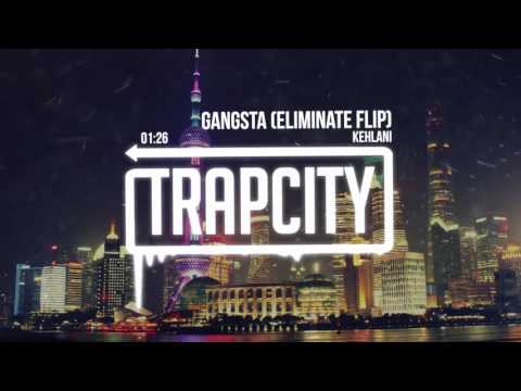 Kehlani - Gangsta (Eliminate Remix)