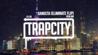 Kehlani - Gangsta (Eliminate Remix) Kehlani - Gangsta (Eliminate Remix)