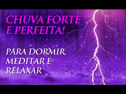 Som de Chuva Forte e Perfeita sem Trovões - Música para Dormir (2h00)