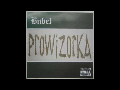 Bubel - Prowizorka (Cały Album)