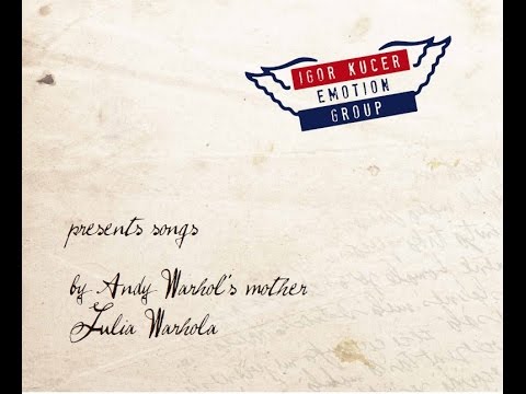 Igor Kucer presents songs by Andy Warhol's mother Julia Warhola: cervena ruza trojaka