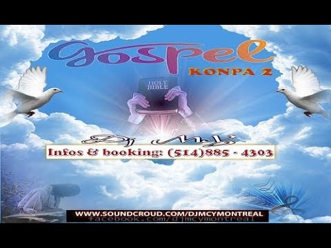 GOSPEL KONPA 2   - DJ MCY (514) 885 - 4303