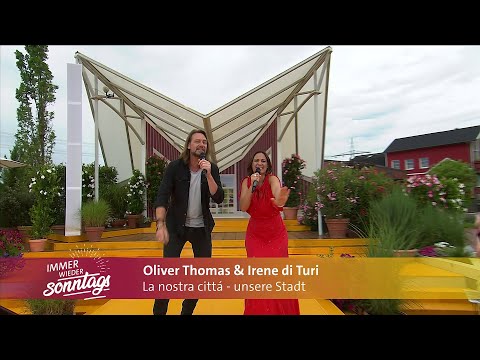 Oliver Thomas & Irene di Turi - La nostra cittá - unsere Stadt (Immer wieder Sonntags 06.07.2025)