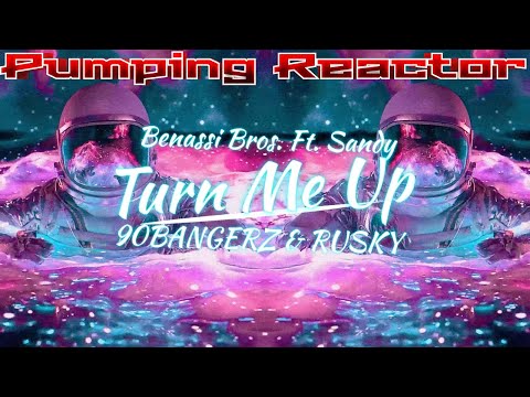 Benassi Bros. Ft. Sandy - Turn Me Up (90BANGERZ & RUSKY Remix)