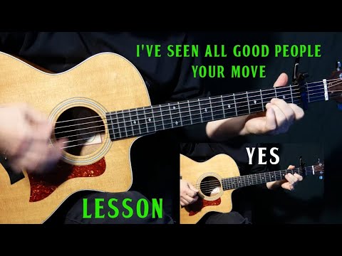 how to play "I've Seen All Good People - Your Move" by Yes on guitar | guitar lesson tutorial