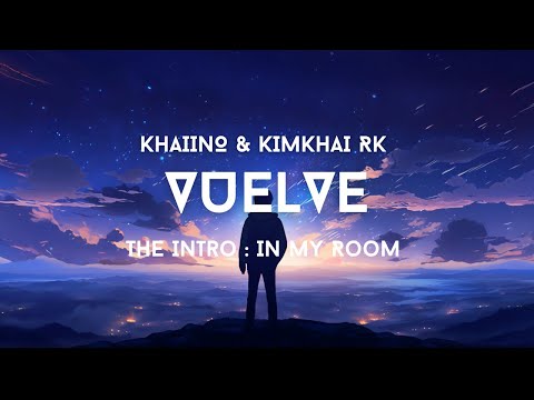 Khaiino & Kim Khai RK - Vuelve (Lyric Video) [Unreleased Version]