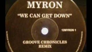 Myron - We Can Get Down (UKG Remix)